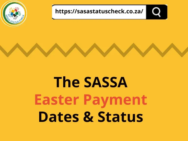 Updated Details for 2024 Easter SASSA Payments
