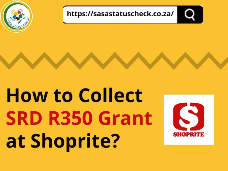 How to Collect SRD R350 Grant at Shoprite 2024?