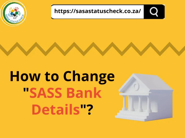 How to Change SASSA Banking Details for R370 in 2024?