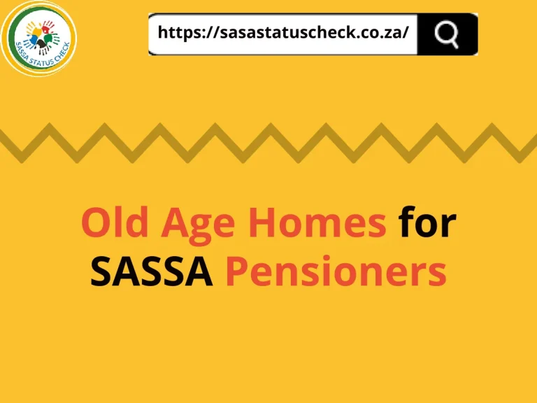 Old Age Homes for SASSA Pensioners